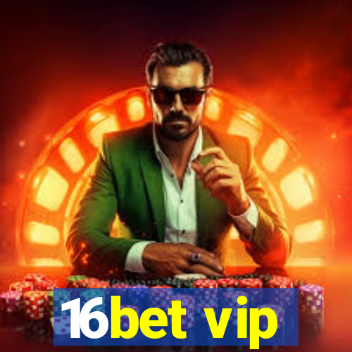 16bet vip